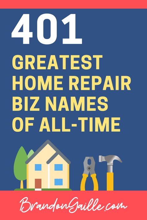 401 Best Catchy Home Repair Business Names - BrandonGaille.com Handyman Business Names, Universe Magic, Energy Universe, Spirituality Energy Universe, Handyman Business, Business Name Generator, Home Repair Services, List Of Names, Business Name Ideas