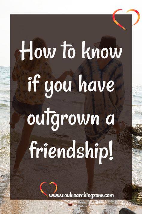 Have you outgrown a friendship End Of Friendship, Intuitive Life Coach, Support Quotes, Divorce Advice, Healing Relationships, What Men Want, Set Boundaries, Ways To Show Love, Inner Guidance