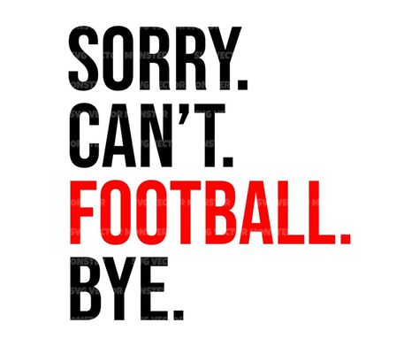 Sorry Can't Football Bye Svg Football Mom T-shirt Game - Etsy Turkey Bowling Mom, Mom Cut, Football Mom Shirts, Softball Mom, Cheer Mom, Vector Cut, Football Mom, Star Work, How To Make Tshirts