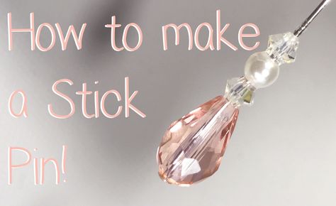 How to make a Stick Pin How To Make A Hat Pin, Hat Pins Diy, Hijab Pins, Straight Pins, Shawl Pins, Jewelry Pins, Stick Pins, Head Pins, Hat Pins