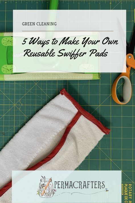 Learn 5 ways to make your own reusable Swiffer pads to ditch the toxic single-use wet mopping cloths, using both sewing and no sewing methods. #greencleaning Swiffer Hacks, Sewing Methods, Swiffer Pads, Old Towels, Menstrual Pads, Sew Ins, Lightbulbs, Diy Cleaners, Small Sewing Projects