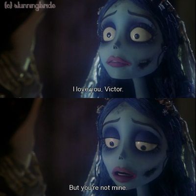 I love you Victor. <3 Corpse Bride Quotes, Emily Corpse Bride, Tim Burton Corpse Bride, Bride Quotes, Baba Jaga, Filmy Vintage, Tim Burton Art, Tim Burton Films, Tim Burton Movie