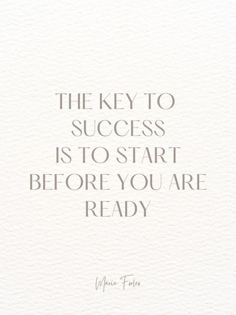 The key of success is to start before you are ready by Marie Forleo. Starting before you're ready means taking action every day. It'll help you overcome paralyzing fear, and fast-track growth, learning, and achievement. Believe in yourself! Ready Quotes, Pilot Career, Fear Quotes, Marie Forleo, Success Inspiration, Taking Action, Overcoming Fear, Believe In Yourself, Believe In You