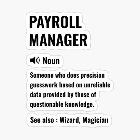 Manager Quotes Funny, Manager Humor Boss, Being A Manager Humor, Payroll Humor, Funny Payroll Memes, Manager Meme, Funny Definition, Office Quotes, Marketing Director