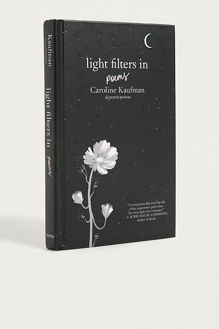 Caroline Kaufman, Poem Books, Best Poetry Books, Poem Book, Books Lover, Light Filters, Inspirational Books To Read, Dream Book, Book Suggestions