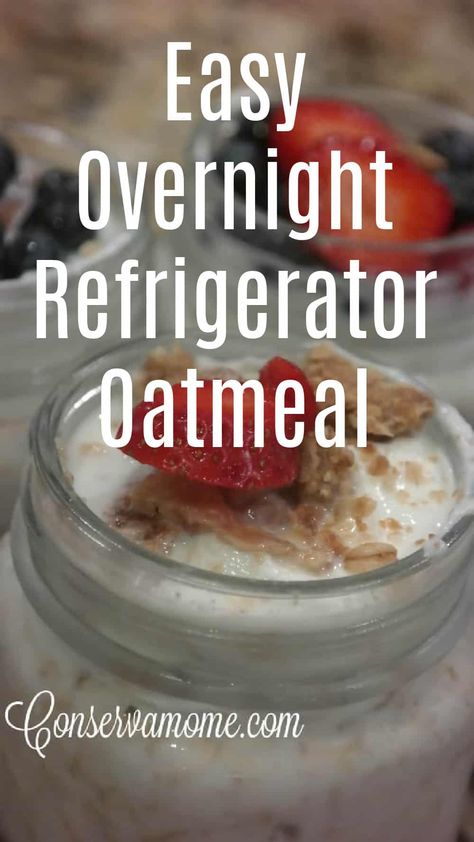 Recipe For Overnight Oats Refrigerator Oatmeal, Oatmeal Jars Overnight Healthy, Make Ahead Oatmeal Jars, Cold Oatmeal Recipe Breakfast, Fridge Oats Overnight, Refridgerator Oatmeal Overnight, Over Nite Oatmeal In A Jar, Over Night Oatmeal In A Jar, Over Night Oatmeal Recipes