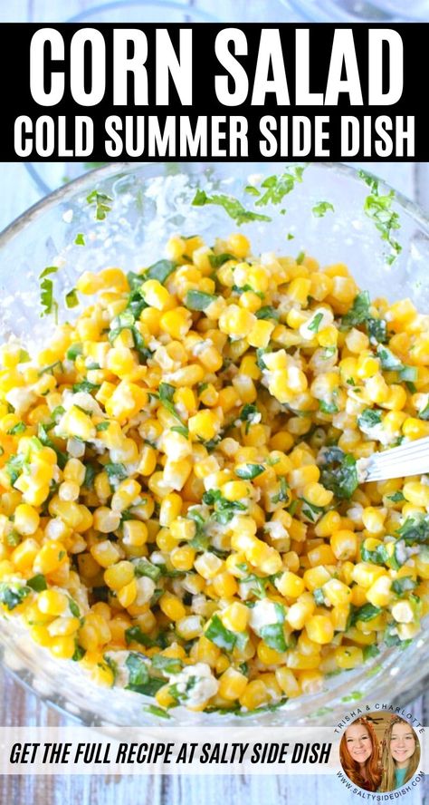 Cold Corn Salad, Cold Side Dishes, Corn Recipes Side Dishes, Street Corn Salad, Corn Side Dish, Mexican Street Corn Salad, Corn Dishes, Corn Salad Recipes, Summer Side Dish