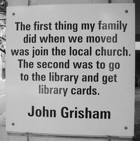 . John Grisham Quotes, School Library Quotes, When In Doubt Go To The Library, Midnight Library Quotes, Quotes About Libraries, Unforgettable Quotes, Library Memes Funny, John Grisham, Library Quotes