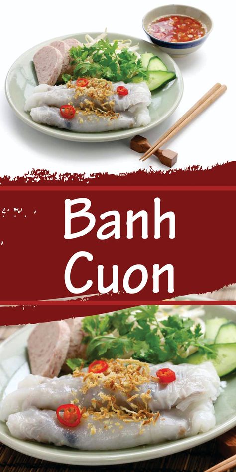 Banh Cuon is a popular Vietnamese dish that consists of steamed rice paper rolls filled with ground pork, mushrooms, and shallots. It is typically served with a dipping sauce made from fish sauce, sugar, vinegar, garlic, and chili. Banh Cuon Recipe, Banh Cuon, Gluten Free Fish, Vegetable Plate, Rice Paper Rolls, Fried Shallots, Feta Pasta, Broccoli Beef, Steamed Rice