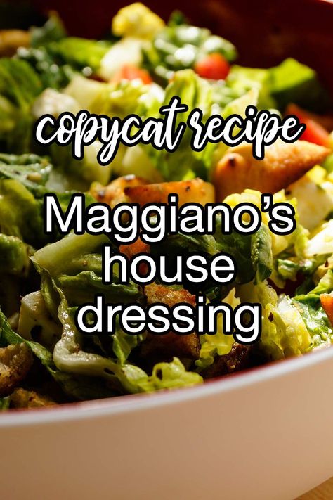 Maggianos House Salad Dressing, Copycat Restaurant Salad Dressing Recipes, Maggianos House Salad, Souper Salad Copycat Recipes, Provino's Salad Dressing, Maggianos Salad Dressing, Restaurant Style House Salad, Maggiano's Copycat Recipes, French Quarter Dressing Recipe