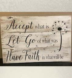 Pallet Signs, Rustic Signs, Diy Signs, E Card, Have Faith, Sign Quotes, Wooden Sign, Let Go, Wood Pallets