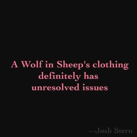 A Wolf in Sheep's clothing definitely has unresolved issues Wolf In Sheeps Clothing Aesthetic, Wolf In Sheep Clothing Quotes, Wolfs In Sheeps Clothing, Sheep In Wolf's Clothing, Wolf In Sheep’s Clothing Quotes, Wolf In Sheeps Clothing, Unresolved Issues, Jjk Oc, Sheep Clothing