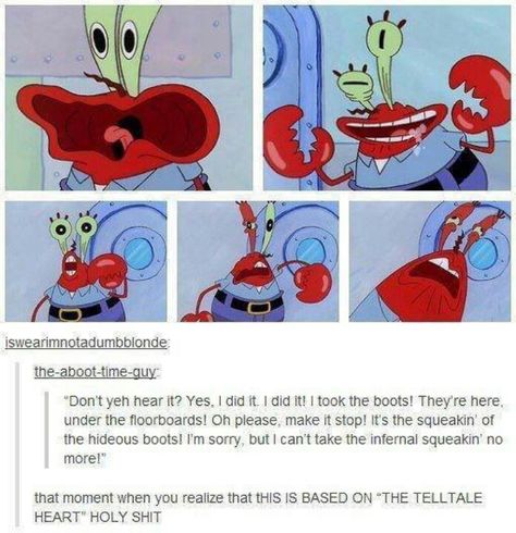 O.O Telltale Heart, Tell Tale Heart, Heart Memes, The Tell Tale Heart, Make It Stop, Gay Memes, Spongebob Memes, Jokes Pics, Funny Tumblr Posts