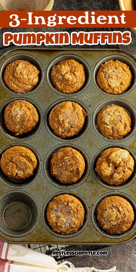 Easy Pumpkin Muffins Simple, Two Ingredient Pumpkin Muffins, Pumpkin Muffins Easy 2 Ingredient, 3 Ingredient Pumpkin Muffins, Fall Casserole Recipes, Easy Pumpkin Muffins, Brunch Bites, Pumpkin Muffins Recipe, Restless Chipotle