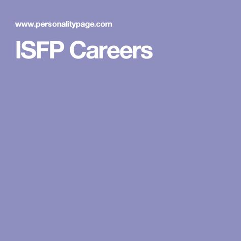 Isfp Careers, Isfp Personality, Istj Personality, Isfj Personality, Istp Personality, Strengths And Weaknesses, Personality Type, Career Path, Personality Types