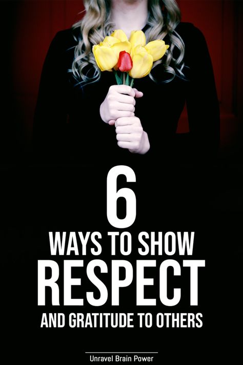 6 Ways To Show Respect and Gratitude To Others - Unravel Brain Power How To Show Respect To Others, Ways To Show Respect, How To Show Respect, What Is Respect, Aba Materials, Emotion Psychology, Woman Looking Down, Respect Meaning, Ettiquette For A Lady