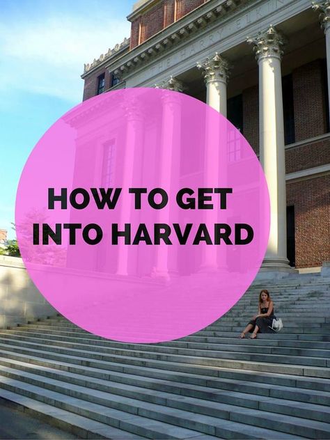 How to Get Into Harvard as a Foreign Student - Anna Everywhere Harvard Application, University Inspiration, University Tips, Harvard Students, Process Management, College Motivation, College Success, Business Process Management, Harvard Law