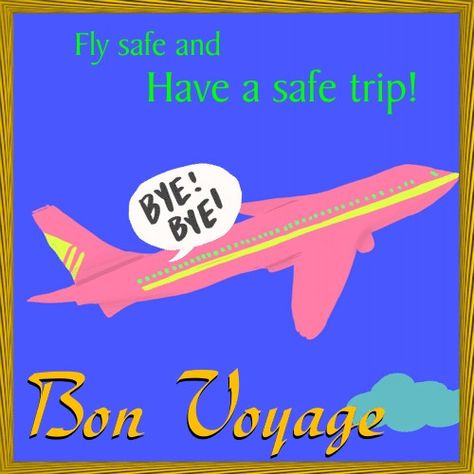 Happy Bon Voyage Wishes, Bon Voyage Wishes, Safe Trip Message, Safe Flight Quotes, Airplane Gif, Happy Birthday Airplane, Bon Voyage Quotes, Safe Flight Wishes, Bon Voyage Message