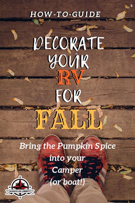 How-to-guide on how to decorate your RV for Fall. Great Camper and RV decor ideas to bring Autumn inside your motorhome, travel trailer, fifth wheel, van or even truck camper! Simple tips that will make your camping experience warm on cool days and nights.  #rvdecorating #interiordecorating #rvinteriors #campinginthefall #fallcamping #rvcamping #rvdecorations #falldecorations #tinyliving #tinyhouse #holidaydecorating #holidaydecorations #cheapfalldecorations #cheapdecorating #interiordecor Fall Camping Decor, Fall Trailer Decor, Fall Decor Ideas For Rv, Fall Rv Camping, Camper Fall Decorating Ideas, Camper Fall Decor, Fall Camper Decor Ideas, Rv Holiday Decorating Ideas, Fall Rv Decorating