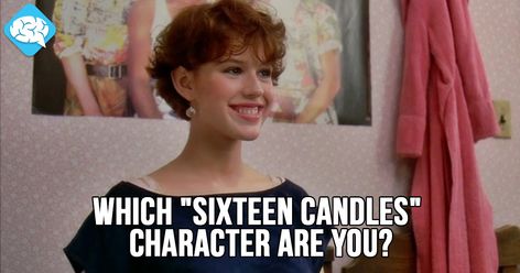 Which “Sixteen Candles” Character Are You? | BrainFall Sixteen Candles Movie, John Hughes Films, Which Character Are You, Sixteen Candles, Friend Quiz, Good Movie, Quotes Romantic, Trivia Quizzes, Romantic Movie Quotes