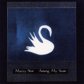 Among my swan. Among My Swan, Hope Sandoval, Swan Tattoo, Mazzy Star, Star David, Dream Pop, Vinyl Record Album, Vintage Rock, Best Albums