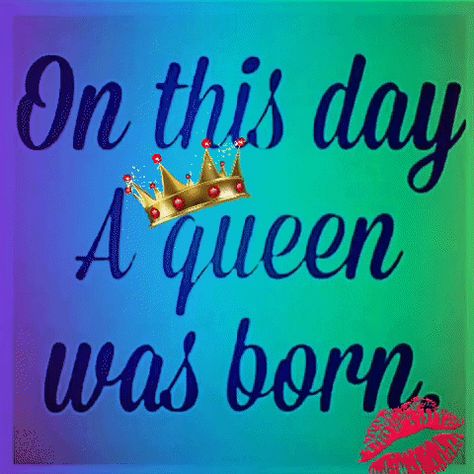 On This Day A Queen Was Born Gif #queen #born #day #gif #qoutes Happy Birthday Queen, Happy Birthday Wishes For A Friend, Happy Birthday Sis, Happy Birthday Black, Birthday Girl Quotes, Happy Birthday Vintage, Black Fact, Happy Birthday Wishes Photos, Happy Birthday Beautiful