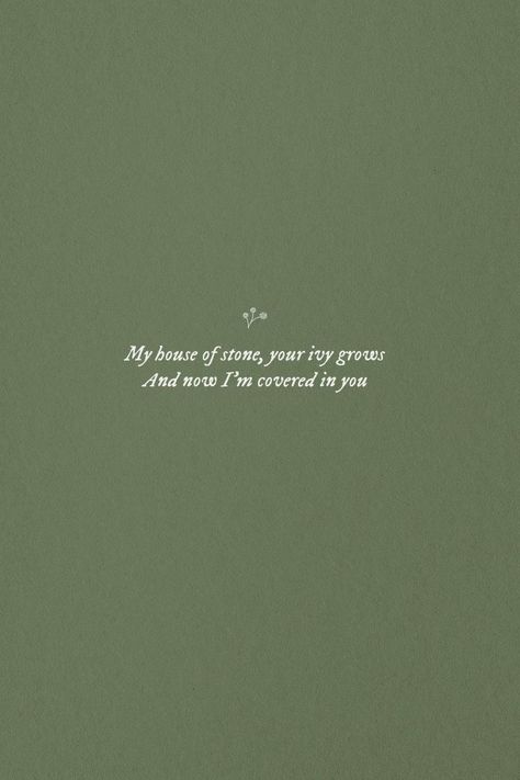 Taylor Swift Aesthetic Lyrics Ivy, Taylor Swift Songs Wallpaper Aesthetic, Green Aesthetic Wallpaper Taylor Swift, Evermore Taylor Swift Quotes, Taylor Swift Lyric Quotes Evermore, Green Aesthetic Taylor Swift Lyrics, Taylor Swift Ivy Aesthetic, Taylor Swift Quotes And Lyrics Folklore, Ivy Taylor Swift Poster