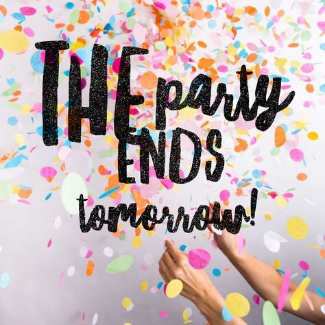 The party ends tomorrow direct sales online graphics I used this for my Younique parties Party Ends Tomorrow, Slumber Party Crafts, Facebook Party Games, Scentsy Facebook Party, Online Party Games, Norwex Party, Younique Party, Pampered Chef Party, Party Make-up