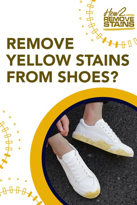 How To Remove Yellow Stains From White Canvas Shoes, Cleaning White Canvas Shoes, Natural Stain Remover, Baking Soda Toothpaste, Remove Yellow Stains, Yellow Sneakers, White Shoes Sneakers, Cream Shoes, Quick Cleaning