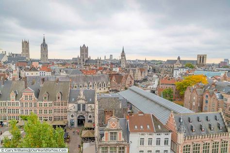 The view across ghent in belgium from the rooftop of the Castle of the Counts Travel Belgium, European Cities, Belgium Travel, Watch Tower, Back Road, You Are The World, Places Of Interest, The Castle, Countries Of The World