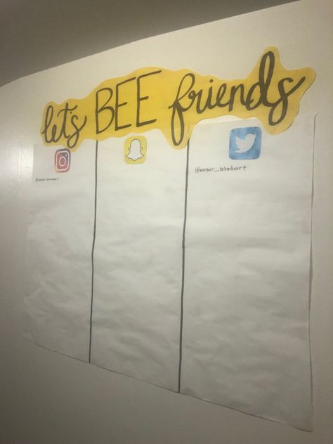 White banner where residents can write their social media handles to connect with each other, titled "Let's bee friends." Door Decs For Ra, Bee Door Decs, Hall Themes Resident Assistant, Interactive Ra Boards, Door Decorations Resident Assistant, Door Tag Ideas Resident Assistant, Ra Floor Decorations, Door Decorations Ra Resident Assistant, Ra Hall Themes Floors