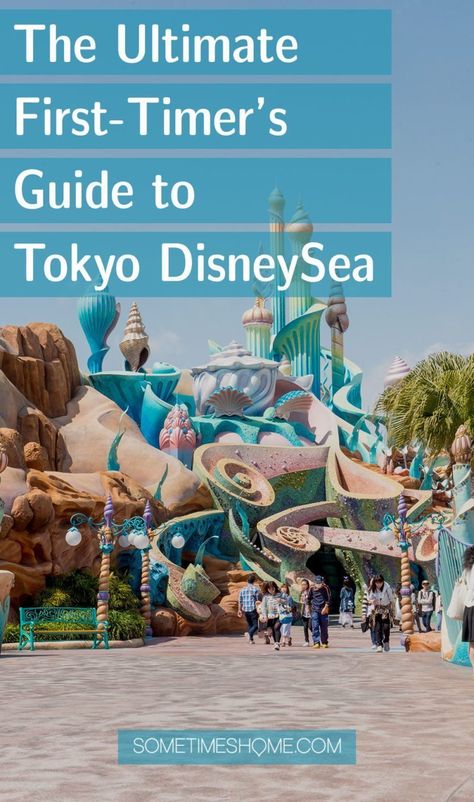 The Ultimate First Time Guide and what to expect at Tokyo DisneySea on Sometimes Home travel blog. Information about merchandise, themed food including restaurants and snacks, ride information and tips for getting there. Disney Parks in Tokyo are amazing and you don't want to miss this post. Click through so you'll be prepared! #tokyodisney #disneysea #disneyland #disneyresorts #disneyparks Tokyo Disneyland Outfit, Best Restaurants In Tokyo, Disneysea Tokyo, Tokyo Trip, Disney Tokyo, Tokyo Disneysea, Japan Holidays, Tokyo Restaurant, Tokyo Japan Travel