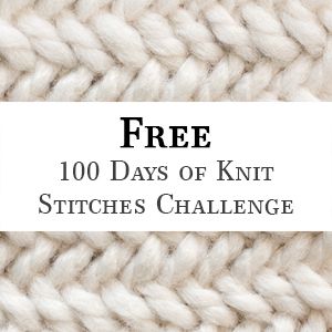 100 Day Challenge Early Enrollment 100 Days Of Knit Stitches, Textured Knitting, Knit Skirt Pattern, Weaving Knitting, Beginner Knitting Pattern, Cowl Knitting, Knit Headband Pattern, 100 Day Challenge, Beginner Knitting