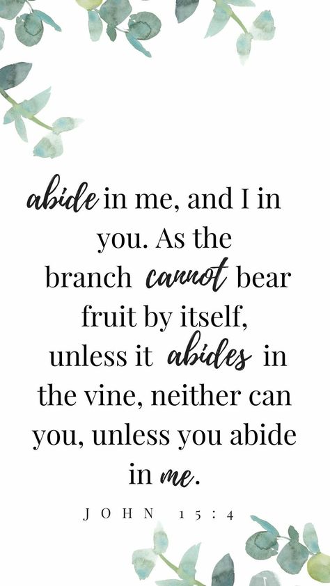 Teen Camp, Abide In Me, John 15 4, Biblical Quotes Inspirational, Abide In Christ, Scripture Images, Scripture Wallpaper, Verse Wallpaper, Airy Room