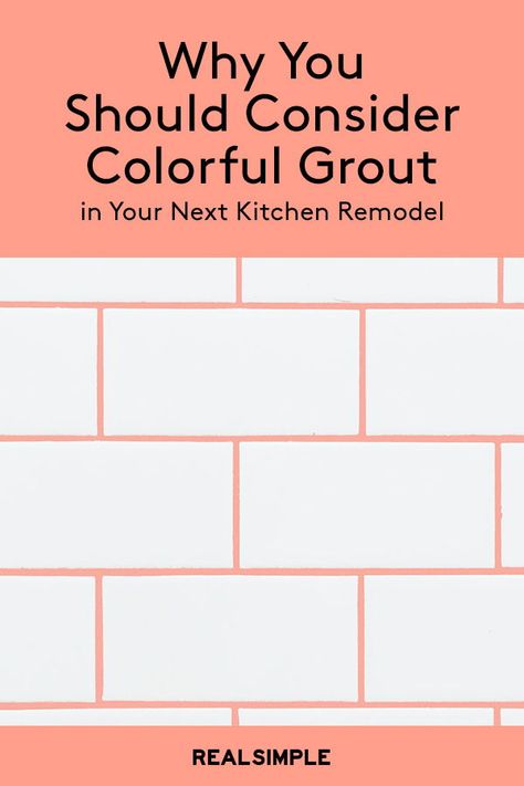 Why You Should Consider Colorful Grout | This small detail can have a major impact—especially for anyone willing to go bold with their tile floors or kitchen tile backsplash ideas.  Unexpected grout colors could be the solution to tired tiles you’ve been searching for.  Here is some kitchen renovation inspiration.  #kitchens #kitchenrenovation #grout #colorfulgrout #realsimple Colorful Tile Floor Kitchen, Fun Grout Colors, Colored Grout Backsplash, Colourful Grout Bathroom, Pink Tile Grout, White Tile With Colored Grout, Color Grout White Tile, Colored Grout Bathroom, Coloured Grout Kitchen