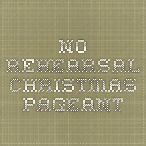 NO Rehearsal Christmas pageant Christmas Pagent Ideas, Christmas Pageant Ideas, Christmas Plays For Kids, Christmas Plays, Best Christmas Pageant Ever, Christmas Bulletin Boards, Ward Christmas Party, Christmas Pageant, Christmas Bulletin