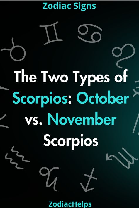 The Two Types of Scorpios: October vs. November Scorpios| Tarot, Astrology + Zodiac Signs Types Of Scorpios, October Scorpio, Gemini Relationship, Gemini Sagittarius, Zodiac Quotes Scorpio, Virgo Aries, Capricorn Virgo, Horoscope Capricorn, Different Zodiac Signs