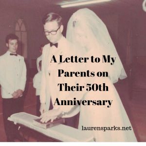 A Letter to My Parents on Their 50th Wedding Anniversary - Lauren Sparks 60th Wedding Anniversary Centerpieces, Unique 50th Anniversary Party Ideas, Decor For 50th Wedding Anniversary, 50th Anniversary Themes, 50th Wedding Anniversary Scrapbook Layouts, 50th Anniversary Decorations Ideas, 50th Wedding Anniversary Speech For Parents, 50 Th Anniversary Decorating Ideas, 50tg Wedding Anniversary Party Ideas