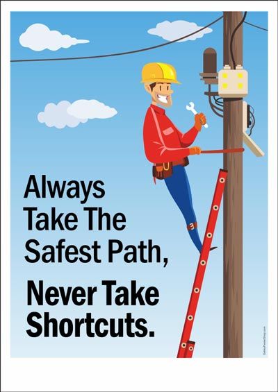 Safety poster : Always take the safest path – Safety Poster Shop Electrical Safety Posters Ideas, Working At Height Safety Poster, Work At Height Safety Poster, Electrical Safety Posters, Safety Posters Workplace Ideas, Workplace Safety Slogans, Fire Safety Poster, Driving Memes, Construction Site Safety