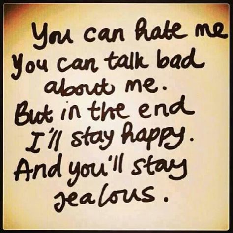 . Jealousy Quotes, Quotes About Haters, Jealous Of You, Truth Hurts, Stay Happy, People Quotes, Step Moms, Real Quotes, Meaningful Quotes