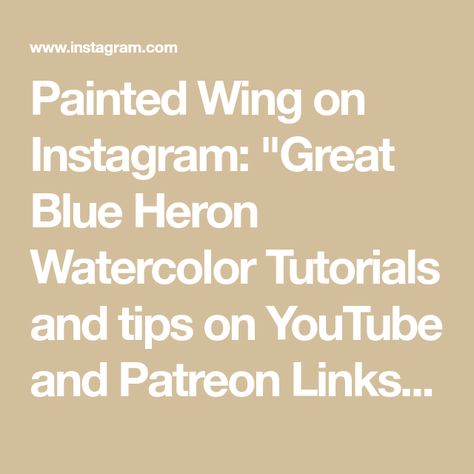 Painted Wing on Instagram: "Great Blue Heron Watercolor Tutorials and tips on YouTube and Patreon Links in bio *Materials Used* Arches coldpress paper Daniel Smith watercolors Princeton Brushes Shop products by clicking affiliate links in my bio . . . . . #watercolorartist #naturelover #birdwatcher #painter  #birdpainting #birdartist #sketch #archespaper #birdartist #birding #birdillustration #audubonsociety #birdpaintings #watercolorpaintings #birder #audubon  #birdart #audubonsociety #b Heron Watercolor, Bio Materials, Bird Artists, Great Blue Heron, Watercolor Tutorials, Arches Paper, Bird Watcher, Blue Heron, Watercolour Tutorials