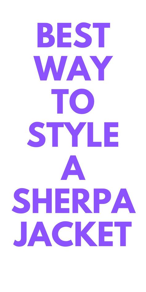 How to Style a Sherpa Fleece: Here is the best way to style a sherpa jacket. This is the best way for you to wear one. Fuzzy Quarter Zip Outfit, Grey Sherpa Jacket Outfit, Blue Sherpa Jacket Outfit, Sherpa Jacket Outfit Women, Long Sherpa Jacket Outfit, Denim Sherpa Jacket Outfit, Sherpa Coat Outfit, Sherpa Jacket Outfit, White Sherpa Jacket