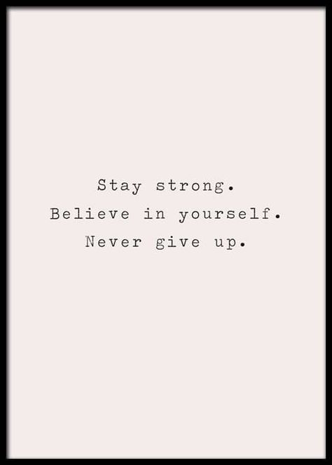 Strong Short Quotes, Stay Strong Tattoo, Ge Aldrig Upp, Old School Fonts, Its Okay Quotes, Looks Quotes, Strong Tattoos, Poster Text, Never Give Up Quotes