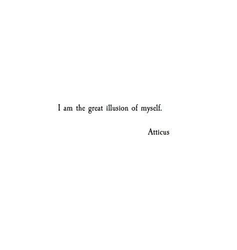 Illusion Aesthetic, Bio Quotes Short, Atticus Quotes, Insta Bio Quotes, Short Meaningful Quotes, Tiny Quotes, Worth Quotes, She Quotes, Quotes Short