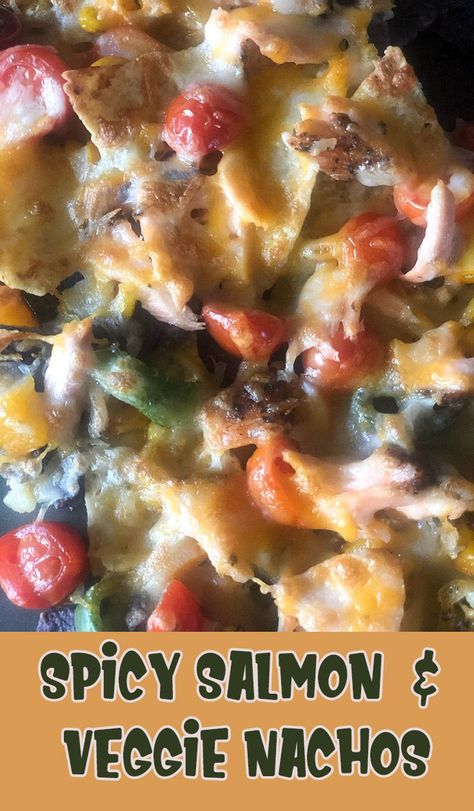 Spicy Salmon and Veggie Nachos Recipe Salmon Nachos Recipe, Salmon Nachos, Veggie Nachos Recipe, Veggie Nachos, Nachos Ingredients, Yummy Seafood, Spicy Salmon, Easy Appetizers, Atlantic Salmon