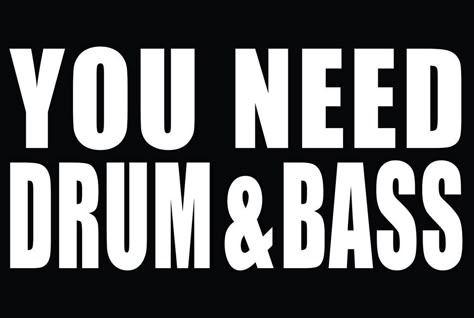 You need Drum and Bass ! Drum And Bass Poster, Drum And Bass Dnb, Rave Aesthetic, Music Chords, Bass Music, Shirt Prints, New Poster, Drum And Bass, Pop Rocks