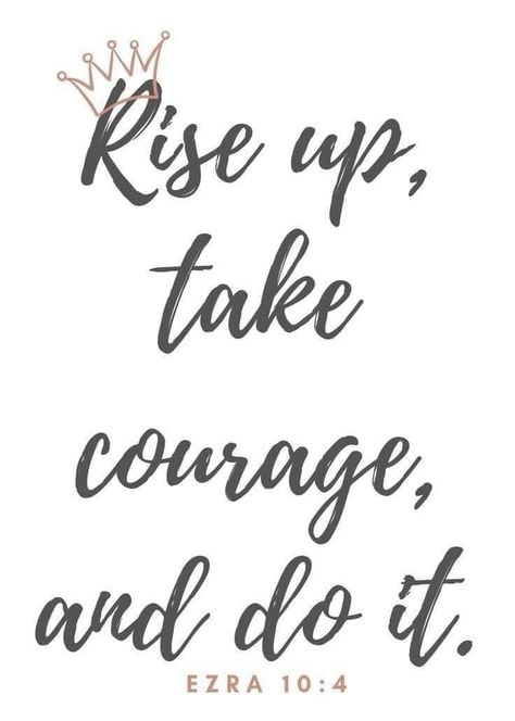 "Rise up; this matter is in your hands. We will support you, so take courage and do it.” (Ezra 10:4 NIV) • #Riseup👑 Courage Tattoos, Bible Quotes About Faith, Bible Verses About Strength, 4 Tattoo, Meant To Be Quotes, Dream Symbols, Dream Quotes, Positive Quotes For Life, Christian Quotes Inspirational