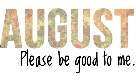 August, please be good to me floral gif month august hello august august quotes August Month Quotes Thoughts, August Month Quotes, August Hello, August Images, Welcome August, August Quotes, Month Quotes, Hello August, August Month