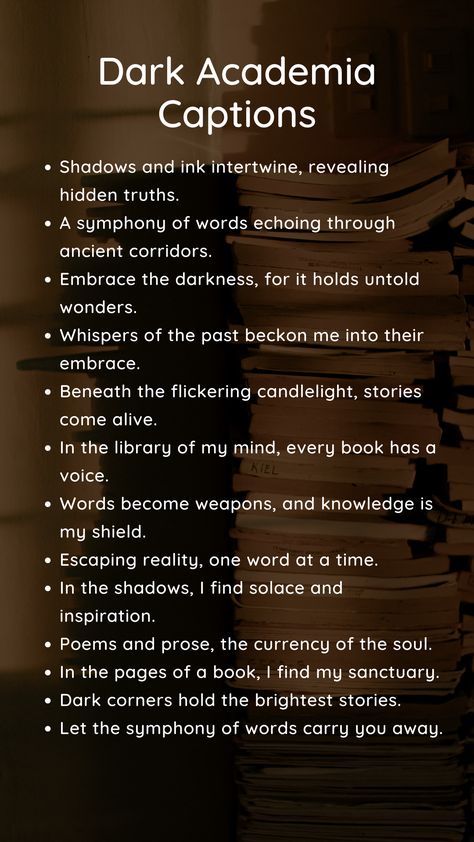 Dark Academia Captions Insta Bio Ideas Dark Academia, Dark Ig Captions, Aesthetic Book Captions Instagram, Poem Captions For Instagram, Dark Aesthetic Captions For Instagram, Dark Academia Bio Ideas, Dark Academia Instagram Story, Library Captions Instagram, Darkness Captions