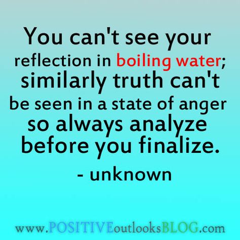 Don't respond  while in anger or the heat of emotion! I love the analogy.  #quotes Analogy Quotes, Water Quotes, Think Before You Speak, Boiling Water, Quotable Quotes, True Words, Great Quotes, The Words, Inspirational Words